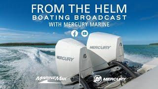 Mercury Marine | From the Helm | Boating Broadcast