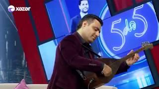 Aqşin Tariyeloğlu - Ruhani havası (5də5)