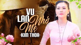 Vu Lan Nhớ Mẹ - Hoa Hậu Kim Thoa Hát Về Mẹ Xúc Động Rơi Nước Mắt