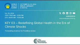 KEY 03 – Redefining Global Health in the Era of Climate Shocks