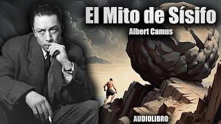 El Mito de Sísifo - Albert Camus (Audiolibro Completo en Español)