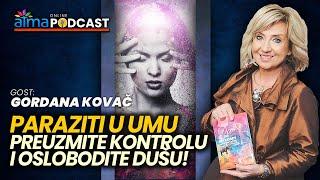 PARAZITI U UMU - PREUZMITE KONTROLU I OSLOBODITE DUŠU! / Gordana Kovač Atma Podcast