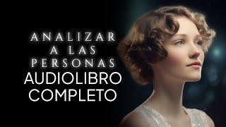 Cómo analizar a las personas | Elsie Lincoln Benedict | Audiolibro