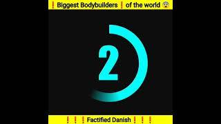 Duniya ka sab sa khatarnak bodybuilders #shorts #bodybuilding #factified danish