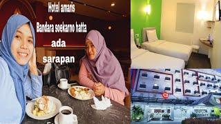 AMARIS HOTEL !! REVIEW AMARIS HOTEL BANDARA SOEKARNO HATTA #amarishoteltanggerang #amaris #hotel