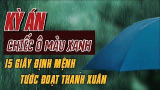 Kỳ Án Trung Quốc |  Hoa Khôi Trường Và Quãng Đường Vòng Vèo Đáng Ngờ Trong Đêm Mưa | Giải Mã Kỳ Án