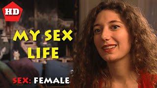 Let Me Tell You About My Sex Life - Sex:Female episode #1