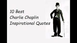 10 Best Charlie Chaplin Inspirational Quotes