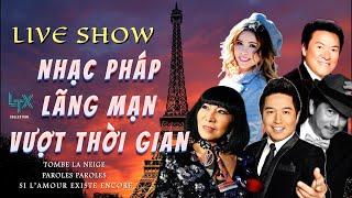 LIVE SHOW ĐÊM NHẠC PHÁP LÃNG MẠN VƯỢT THỜI GIAN - LỆ THU NGUYỄN, THẾ SƠN, LÊ TOÀN