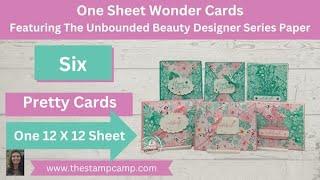 Create Six Pretty One Sheet Wonder Cards with the Unbounded Beauty Designer Series Paper