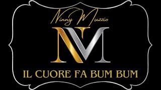 Ninny Muzzio - Il cuore fa bum bum (Official)