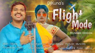 FLIGHT MODE // New Mundari Video Song 2024 // DjKuna