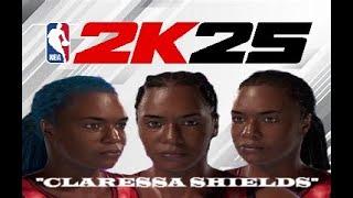 NBA2K25 - CLARESSA SHIELDS - FACE CREATION!!!!!