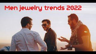 Men jewelry trends 2022 Stavfashion