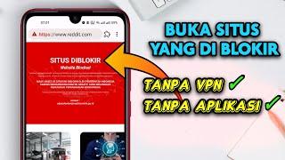 Cara Membuka Situs Yang Di Blokir Tanpa VPN Dan Tanpa Aplikasi