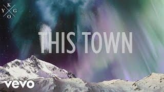 Kygo - This Town ft. Sasha Sloan (Official Lyric Video)