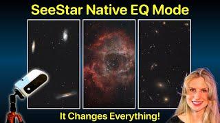 Seestar EQ Mode is Here! - This Brings The Telescope To a New Level!
