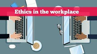 Ethical Responsibilities in the Workplace