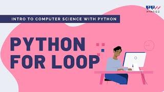 Intro to Computer Science with Python - for loop