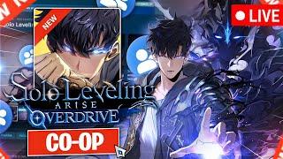 OVERDRIVE CO-OP WITH YOU! MORE DUNGEONS & GAMEPLAY! [Solo Leveling:ARISE]