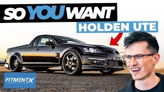 So You Want a Holden UTE