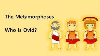 Ovid's Metamorphoses: Who is Ovid?