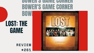 Bower's Game Corner #261: Lost: The Game Review *Amazing boardgame or shameless Cash in?*