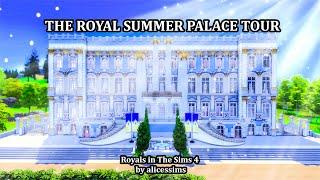 The Royal Summer Palace Tour | Royals in The Sims 4 by alicessims