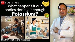 What happens if our bodies don't get enough potassium? Kulang ka pala ng potassium.