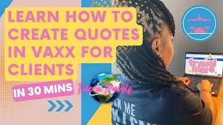 How to Create Quotes in Vaxx for Clients | Vaxx  Travel Quotes | Travel Agent Tutorial/Training