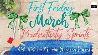 First Friday of March  Productivity Stream 