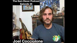 The Sam Dever Podcast - Episode #35 - Joel Cocciolone