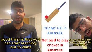 Cricket 101 in Australia | How can I reach out to clubs in Australia? | Can I get paid to play ?!