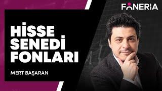 Hisse Senedi Fonları | Mert Başaran | Foneria Tv