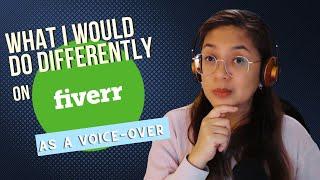 WHAT I WOULD DO IF I WAS JUST STARTING OUT ON FIVERR AS A VOICE-OVER | LEARN FROM MY 3 MISTAKES