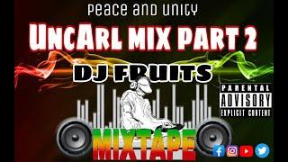 UNCARL  MIX  PART 2 DJ  FRUITS DANCEHALL  RIDDIMS  2023FRUITY RECORDS 2   Made with Clipchamp