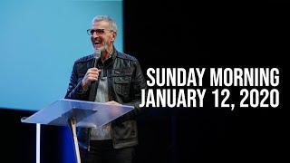 Sunday AM | January 12, 2020 | Pastor Rick Shelton