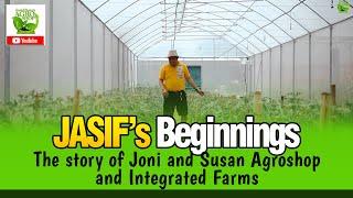 The Establishment of JASIF (Joni and Susan Agroshop and Integrated Farms)