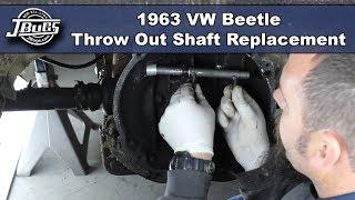 JBugs - 1963 VW Beetle - Throw Out Shaft Replacement