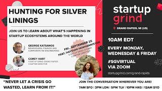 9/25/20 Hunting for Silver Linings w Haykuhi Hovhannisyan of Startup Grind Gyumri, Armenia