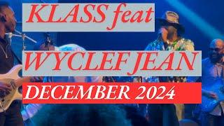 Wyclef Jean Live Nan  Klass | 3 Million Dollar Show | December 2024