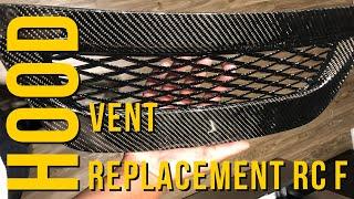 How to and replace carbon fiber hood vent - Lexus RC F