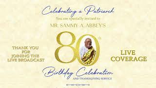 THANK YOU FOR JOINING THE LIVE COVERAGE OF BIRTHDAY CELEBRATION AND THANKSGIVING SERVICE OF MR. SAMM