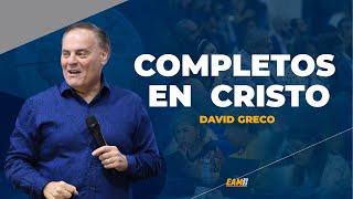 COMPLETOS EN CRISTO- DAVID GRECO, EAM