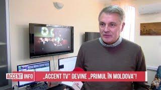 „Accent TV” devine „Primul în Moldova”!