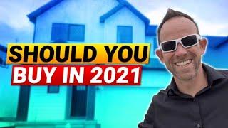 Should You buy a House in 2021 - 2021 Real Estate Market Prediction