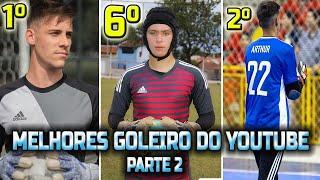 SERÁ QUE ESTOU NA 6º POSIÇÃO? (OS MELHORES GOLEIROS DO YOUTUBE) - IGOR REZENDE, ARTHUR, GONZE...