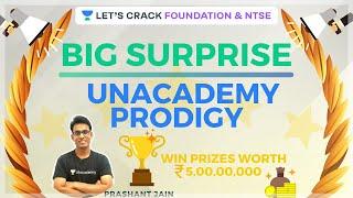 Big Surprise worth 5 Cr | Unacademy Prodigy | Foundation & NTSE | JEE | NEET | Prashant Jain