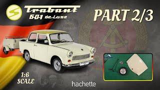 Hachette Trabant 601 de Luxe 1:6 Part 2 & 3 - Bonnet, 1st wheel and steering wheel!