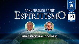 Mário Sérgio e Paulo de Tarso • Conversando Sobre Espiritismo